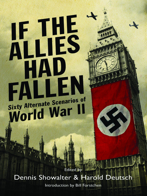 Title details for If the Allies Had Fallen by Dennis Showalter - Available